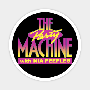 The Party Machine with Nia Peeples Magnet
